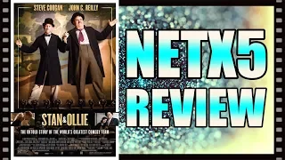 Stan & Ollie - NETX5 Review