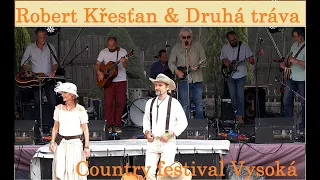 Robert Křesťan & Druhá tráva   Country festival Vysoká