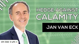 Hedging Against Calamity with Jan van Eck  |  iConnections "Off The Tape