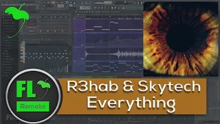 R3HAB & Skytech - Everything (Original Mix) (FL Studio Remake + FLP)