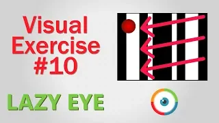 Lazy Eye Exercise #10
