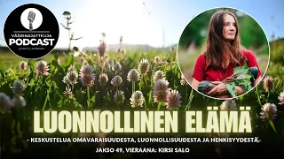 Väärinajattelija -podcast, jakso 49: Kirsi Salo (Omavaraisuus, luonnollisuus ja henkisyys)