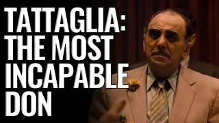 Tattaglia: The most incapable Don