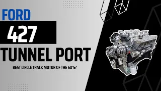 What is a Ford 427 Tunnel Port?