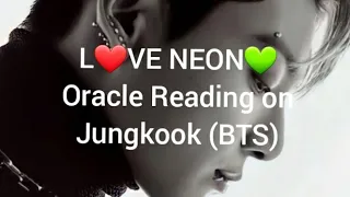 L❤VE NEON💚 Mini Oracle Reading with Celebrities⭐ (EP .1) Jeon Jungkook (BTS)