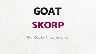 SKORP - GOAT | INSTRUMENT (KARAOKE)