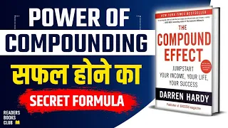 The Compound Effect by Darren Hardy Audiobook | Book Summary in Hindi