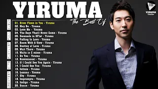 The Best Of YIRUMA Yiruma's Greatest Hits ~ Best Piano |  River Flows in You #yiruma