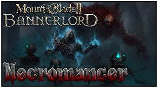 Necromancer's Magic #2 - Mount & Blade II: Bannerlord (The Old Realm)