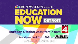 NBC, Local 4 host 'Education Now Detroit' on Oct. 24
