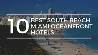 10 Best South Beach Miami Oceanfront Hotels