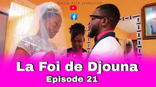 La Foi de Djouna [Episode 21] Feyton Ayisyen 2022( Mezanmi Jacky fin Fou nan menm wi😀
