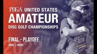 2022 United States Amateur Disc Golf Championship | FINAL PLAYOFF | Groh, Krans