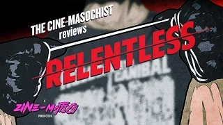 The Cine-Masochist: RELENTLESS