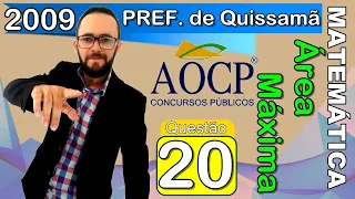 BANCA AOCP 2009  - PREF. DE QUISSAMÃ - Q. 20 - PROF DE MATEMÁTICA (ÁREA MÁXIMA)