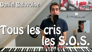 Tous les cris les S.O.S. - Daniel Balavoine (COVER)