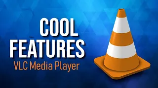 VLC player amazing features you never know before