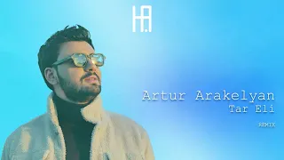 Artur Arakelyan - Tar Eli (Hakobyan remix)