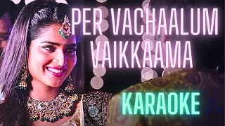 Per Vachaalum Vaikkaama Karaoke HQ | Santhanam | Karthik Yogi | with Lyrics