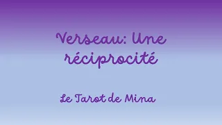 VERSEAU ♒️ Avril 2024. « Une réciprocité ». Le tarot de Mina