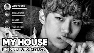 2PM - My House (Line Distribution + Lyrics Color Coded) PATREON REQUESTED