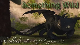 HTTYD ··Sᴏᴍᴇᴛʜɪɴɢ Wɪʟᴅ·· (Collab with NightFuryLover31!)