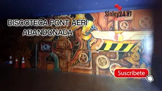 DISCOTECA PONT AERI ABANDONADA- URBEX CATALUÑA 2021