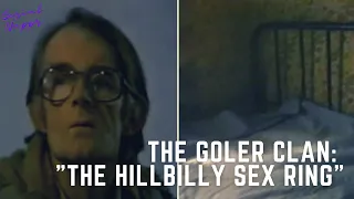 The Goler Clan: Hillbilly Sex Ring