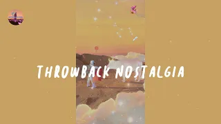 Songs that make you feel like a kid again - Throwback nostalgia playlist