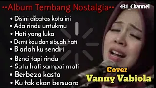 Album Tembang Nostalgia ( Cover ) Vanny Vabiola - Disini dibatas kota ini