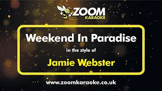 Jamie Webster - Weekend In Paradise - Karaoke Version from Zoom Karaoke