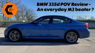 BMW 335d POV Review - An everyday M3 beater?