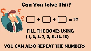 Sum of 3 odd numbers equal to 30 | Find numbers from 1,3,5,7,9,11,13,15 to make sum 30