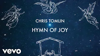 Chris Tomlin - Hymn Of Joy (Lyric Video)