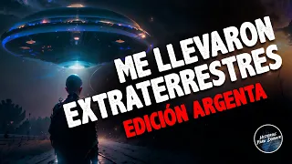 🔴 ¡Me LLEVARON los EXTRATERRESTRES! Pt 3 (Edición Argentina) | Historias Para Dormir 265 #podcast