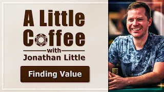 Finding "Value" - A Little Coffee with Jonathan Little