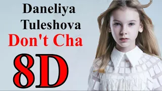 Daneliya Tuleshova - Don't Cha (8D Audio)