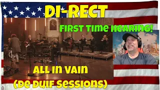 DI-RECT - All In Vain (De Duif Sessions) - REACTION - First Time - WOW - this crazy cat can SING!