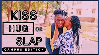 KISS, HUG OR SLAP CHALLENGE | KENYAN CAMPUS EDITION🇰🇪🔥🔥 |MUST WATCH🤣🤣