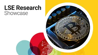 How can we build better blockchains? | LSE Research Showcase 2023