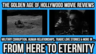 THE GOLDEN AGE OF HOLLYWOOD Movie Reviews - FROM HERE TO ETERNITY