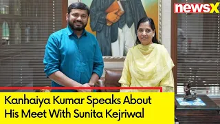 'We are together in this Fight' | Kanhaiya Kumar Speaks About His Meet With Sunita Kejriwal | NewsX