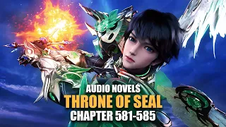 THRONE OF SEAL | Challenge a Psychic Master | Ch.581-585