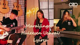 Maraljingoo - Huleesen Uchral cover by NyamkaNs x Bekforu x Anujin