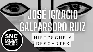 José Ignacio Galparsoro Ruiz: Nietzsche y Descartes