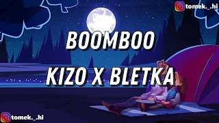 Kizo x @bletka – BOOMBOO (TEKST/LYRICS)