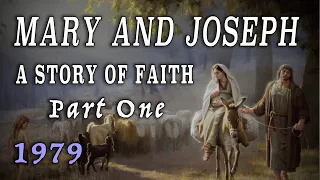 "Mary and Joseph: A Story of Faith" - Part 1 (1979)