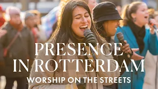 NIEUW Worship LIVE in Rotterdam bij de Markthal • Presence Choir • aanbidding en gebed voor ons land