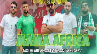 Mouh Milano Ft Zanga Crazy - MaMa Africa #AissamBarkat