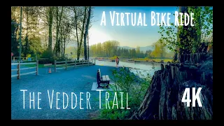 Riding the Vedder Trail Virtual Bike Ride.